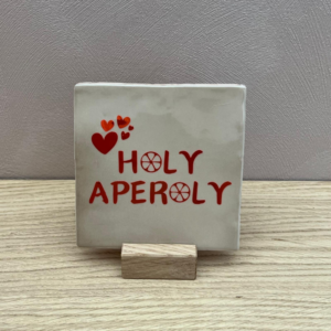 Fun tegeltje Holy Aperoly